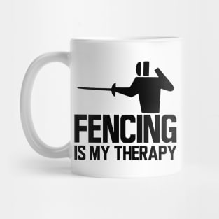 Fencing is my therapy Mug